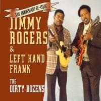 Rogers Jimmy & Left Hand Frank: The Dirty Dozens (CD)