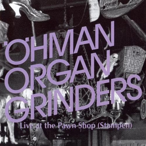 Öhman Kjell Organ Grinders: Live At The Pawn Shop (Stampen) (CD)