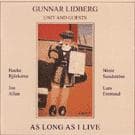 Lidberg Gunnar Unit And Guests: As Long As I Live (CD)