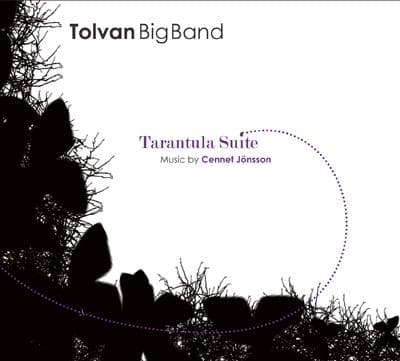 Tolvan Big Band: Tarantula Suite (CD)