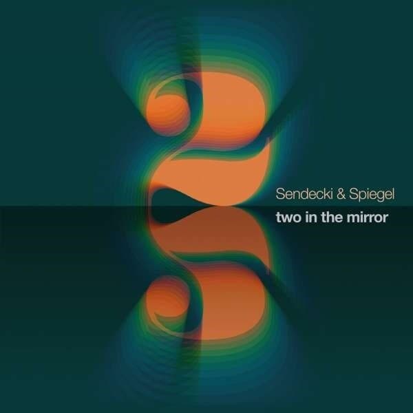 Sendecki & Spiegel: Two In The Mirror (CD)