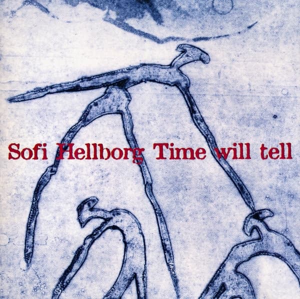 Hellborg Sofi: Time Will Tell (CD)