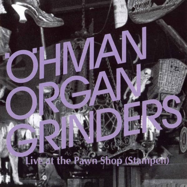 Öhman Kjell Organ Grinders: Live At The Pawn Shop (Stampen) (CD)