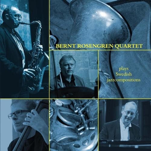 Rosengren Bernt Quartet: Plays Swedish Jazzcompositions