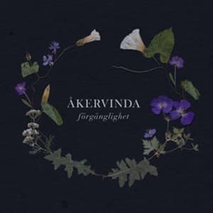 Åkervinda: Förgänglighet (CD)