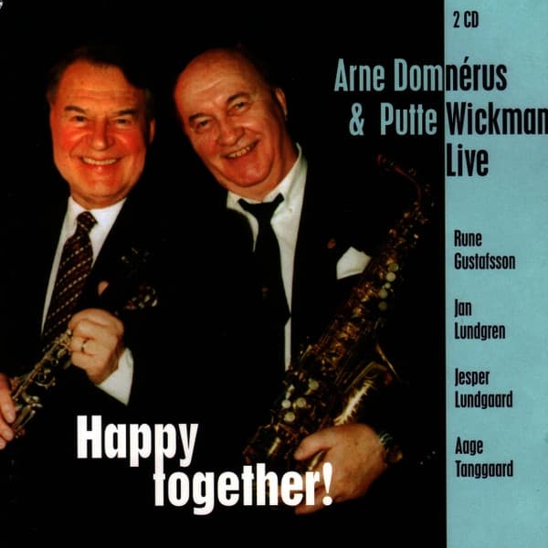 Domnérus Arne & Putte Wickman: Happy Together Live (2CD)