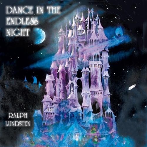 Lundsten Ralph: Dance In The Endless Night