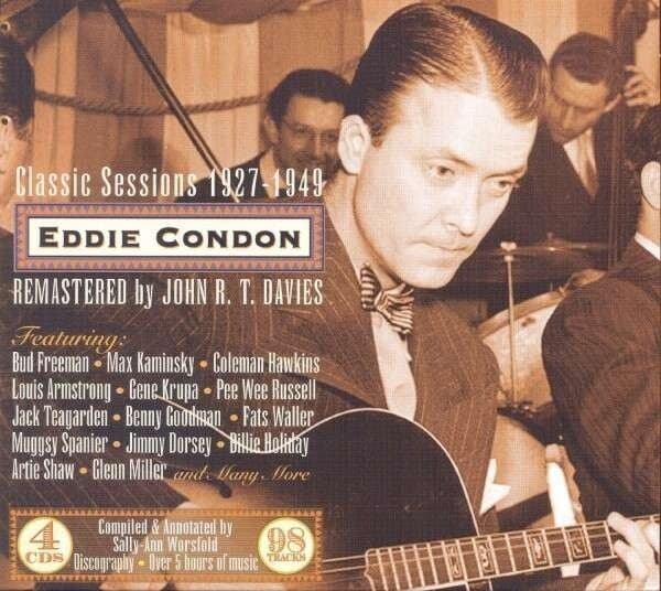 Condon Eddie: Classic Sessions 1927-1949 (4CD)