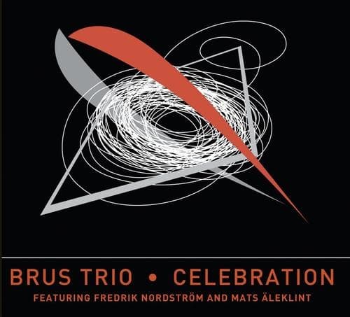 Brus Trio Feat Nordström & Äleklint: Celebration (CD)