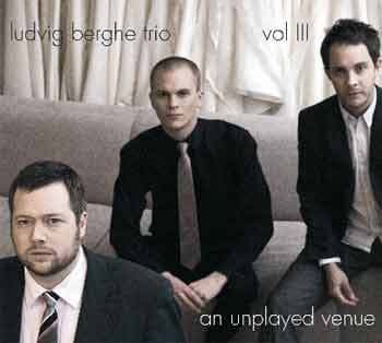 Berghe Ludvig Trio: Vol III - An Unplayed Venue (CD)