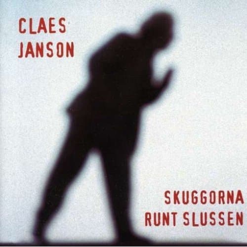 Janson Claes: Skuggorna Runt Slussen (CD)