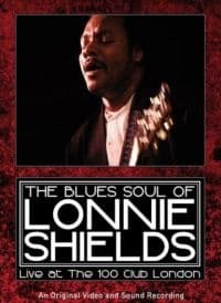 Shields Lonnie: The Blues Of Lonnie Shields: Live At The 100 Club London (DVD)
