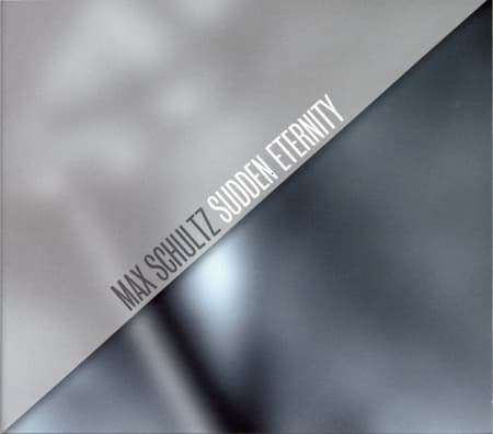 Schultz Max: Sudden Eternity (CD)