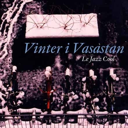 Le Jazz Cool: Vinter I Vasastan (CD)