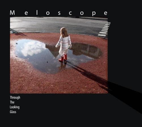 Meloscope: Through The Looking Glass (CD)