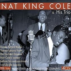 Cole Nat King & His Trio: Rare Radio Transcriptions (4CD)