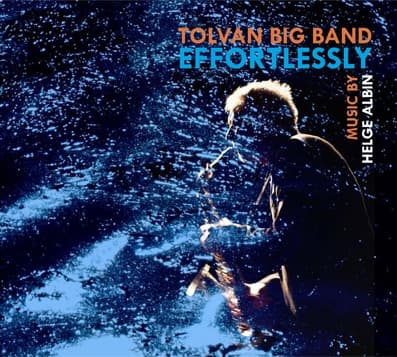Tolvan Big Band: Effortlessly (CD)