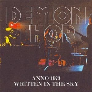 Demon Thor - Anno 1972/ Written In The Sky (CD)