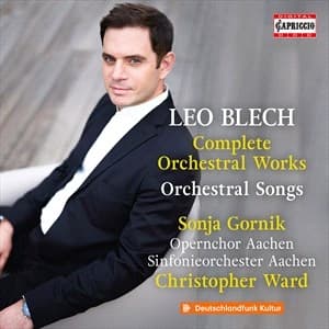 Blech Leo - Complete Orchestral Works Orchestr (CD)
