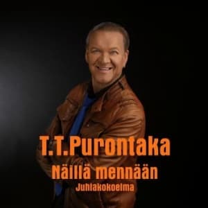 T.T. Purontaka - Näillä Mennään (CD+DVD)