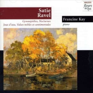 Kay Francine - Satie/Ravel: Piano Works (CD)