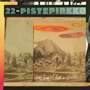 22-Pistepirkko - Kind Hearts Have A Run Run (CD)