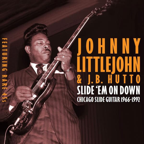 Johnny Littlejohn & J.B. Hutto: Slide 'Em On Down (2CD)