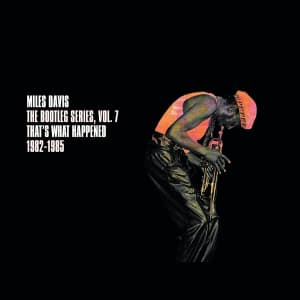 Davis Miles - The Bootleg Series, Vol. 7: That's What Happened 1982-1985 (CD)