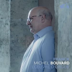 Bouvard Michel - Franck: L'oeuvre D'orgue