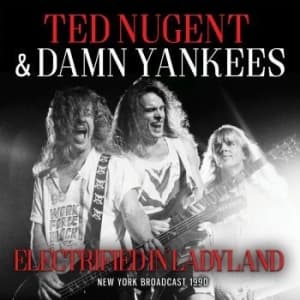 Ted Nugent & Damn Yankees - Electrified In Ladyland (Live Broad (CD)