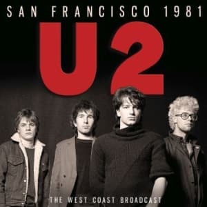 U2 - San Francisco (Live Broadcast 1981) (CD) U2 - San Francisco (Live Broadcast 1981) (CD)