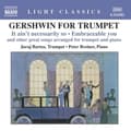 Miniatyrbillede 1 af 2: Gershwin George - Gershwin For Trumpet (CD)