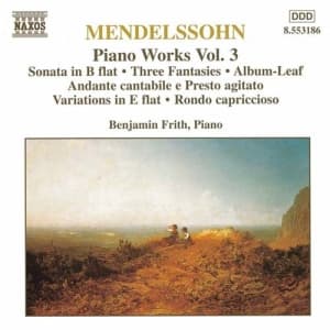 Mendelssohn Felix - Piano Works Vol 3 (CD)