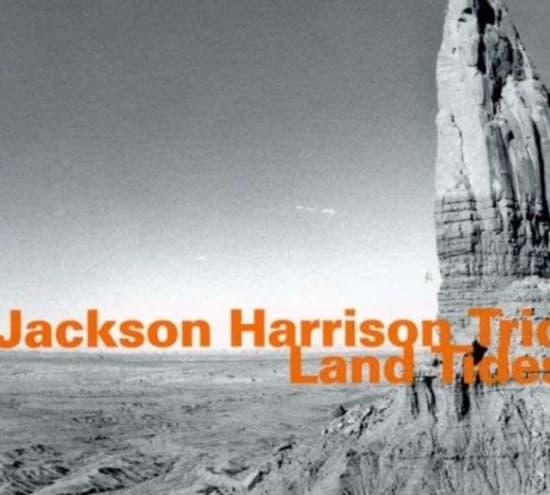 Jackson Harrison Trio - Land Tides (CD)