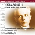 Miniatyrbilde 1 av 2: Bartók Béla - Choral Works