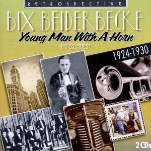 Bix Beiderbeck - Young Man With A Horn (CD)