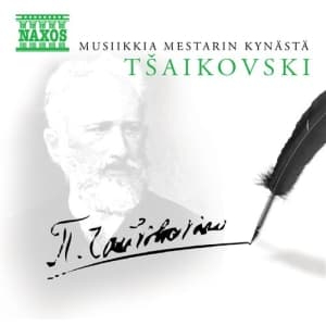 Tsaikovski - Musiikkia Mestarin Kynästä (1 Cd): (CD)