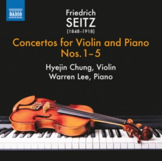 Seitz Friedrich - Concertos For Violin And Piano Nos. (CD)