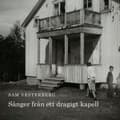 Pikkukuva 1 / 2: Sam Vesterberg - Sånger Från Ett Dragigt Kapell (CD)
