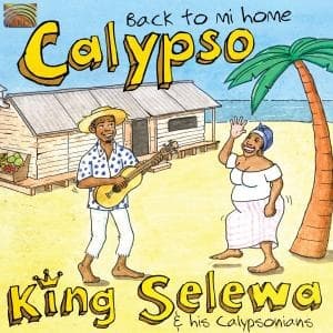 King Selewa - Calypso - Back To Mi Home (CD)