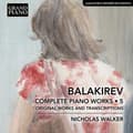 Pikkukuva 1 / 2: Balakirev Mily - Complete Piano Works, Vol. 5 (CD)