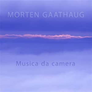 Gaathaug Morten - Musica Da Camera