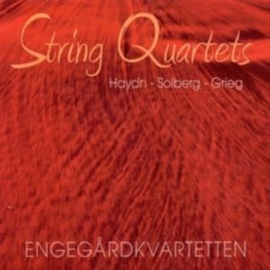 Engegårdkvartetten - String Quartets: Haydn/Solberg/Grie