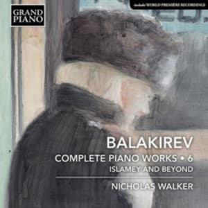 Balakirev Mily - Complete Piano Works, Vol. 6: Islam (CD)