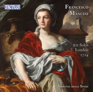 Mancini Francesco - Xii Solos, London 1724 (CD)