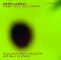 Miniatyrbilde 1 av 2: Laubrock Ingrid - Dreamt Twice, Twice Dreamt - Music (CD)