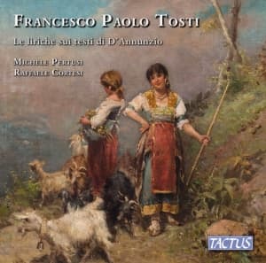 Tosti Francesco Paolo - Le Liriche Sui Testi Di D’Annunzio (CD)