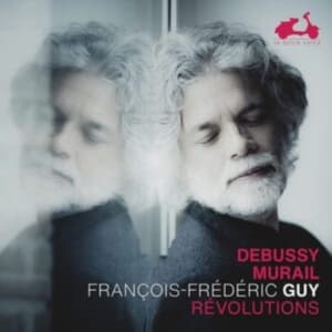 Guy Francois-Frédéric - Debussy / Murail: Revolutions (CD)