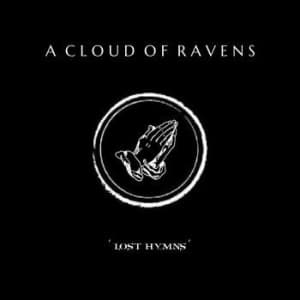A Cloud Of Ravens - Lost Hymns (CD)