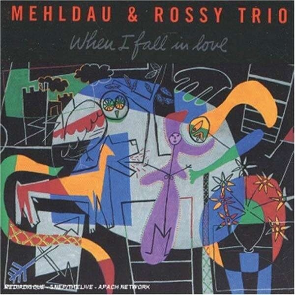Mehldau Brad & Rossy Trio: When I Fall In Love